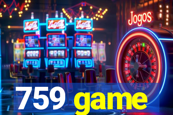 759 game